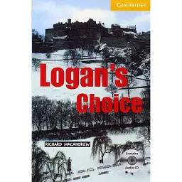 CER 2 Logan's Choice. Book with Audio CD Pack - Річард Макендрю