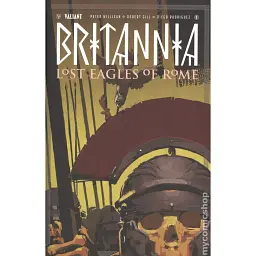 Britannia Lost Eagles of Rome (2018 Valiant) #1A - Пітер Мілліган
