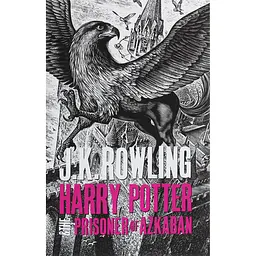 Harry Potter and the Prisoner of Azkaban - Джоан Кетлін Ролінґ