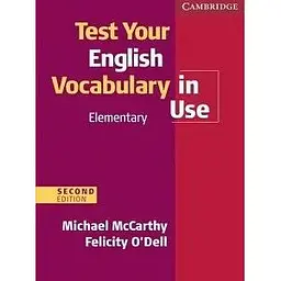Test Your English Vocabulary in Use 2nd Edition Elementary with Answers