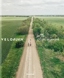Velorukh: Cycling in Ukraine
