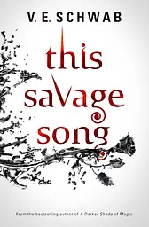 This Savage Song - Виктория Элизабет Шваб