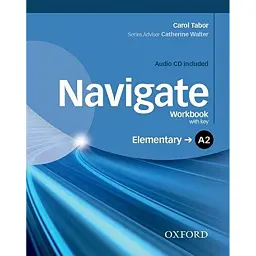 Navigate Elementary A2 Workbook With Key and CD Pack - Керол Табор