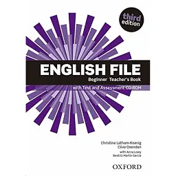 English File. Beginner. Teacher's Book with Test and Assessment CD-ROM - Клайв Оксенден