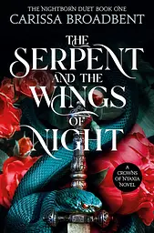 The Serpent and the Wings of Night - Карісса Бродбент