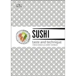 Sushi. Taste and Technique - Кіміко Барбер