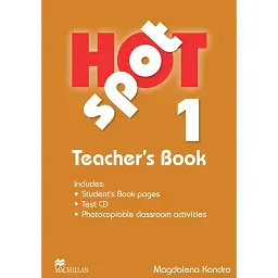 Hot Spot 1. Teacher's Book (+ Test CD) - Магдалена Кондро