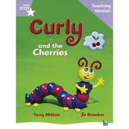 Rigby Star Guided Reading Lilac Level: Curly and the Cherries Teaching Version -