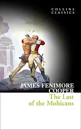 The Last of the Mohicans - Джеймс Фенимор Купер