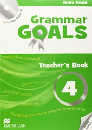 Grammar Goals. Level 4. Teacher's Book Pack