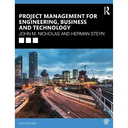 Project Management for Engineering, Business and Technology - Herman (University of Pretoria, South Africa.) Steyn