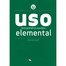 Uso de la gramatica espanola elemental 2020 Edition - Франциска Кастро