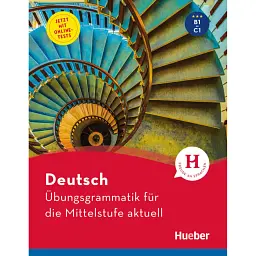 Ubungsgrammatik fur die Mittelstufe Neu mit Online Tests - Міхаела Перлманн-Бальме