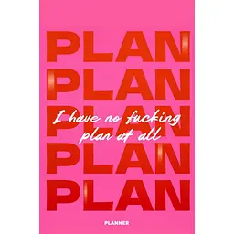 Блокнот для планування Оrner "I HAVE NO PLAN AT ALL mini" рожевий