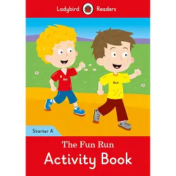 Ladybird Readers Starter A The Fun Run Activity Book -