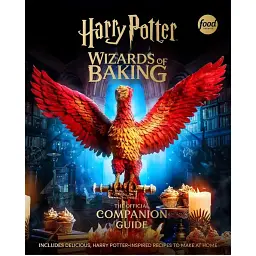 Harry Potter: Wizards of Baking: The Official Companion Guide
