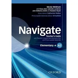 Navigate Elementary A2 Teachers Book and Teachers Resource Disc Pack - Нікола Мелдрам