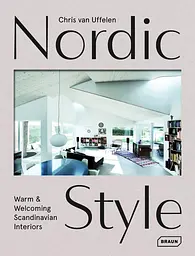 Nordic Style. Warm & Welcoming Scandinavian Interiors