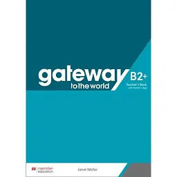 Gateway to the World for Ukraine 6/B2+ Teacher's Book with Teacher's App - Джанет Веллер