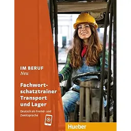 Im Beruf NEU Fachwortschatztrainer Transport und Lager - Дагмар Ґірсберг