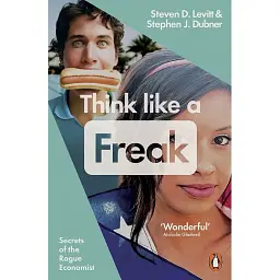 Think Like a Freak - Стівен Дж. Дабнер