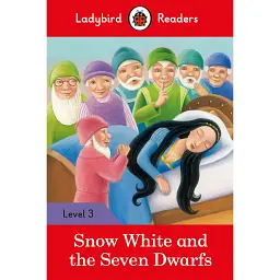 Snow White and the Seven Dwarfs. Ladybird Readers. Level 3 -