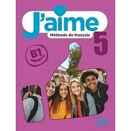 J'aime 5 (B1) Livre de l'élève
