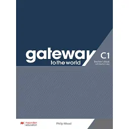 Gateway to the World C1 Teacher's Book with Teacher's App - Філіп Вуд
