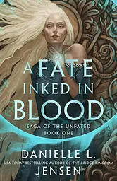Saga of the Unfated. Fate Inked in Blood - Даниель Йенсен