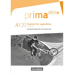 Prima plus A1/2 Handreichungen für den Unterricht -