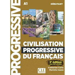 Civilisation Progressive du Francais 3e Edition Debutant Livre + CD - Кетрін Карло
