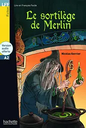 A2 Le sortilege de Merlin + CD audio MP3
