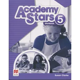 Academy Stars for Ukraine Level 5 Workbook with Digital Workbook - Сьюзен Кларк