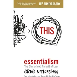 Essentialism. The Disciplined Pursuit of Less - Ґреґ Маккеон