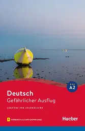 Gefährlicher Ausflug. Lektüre mit Audios online