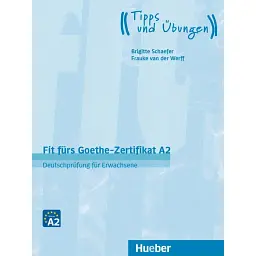 Fit fürs Goethe-Zertifikat A2 Lehrbuch mit Audios online Deutschprüfung für Erwachsene Deutsch als Fremdsprache - Бріджит Шефер