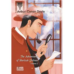The Adventures of Sherlock Holmes. Volume I - Артур Конан-Дойл