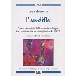 Les cahiers de l'asdifle numero 26 actes des 53e et 54e rencontres