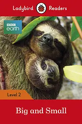 Big and Small. Ladybird Readers. Level 2