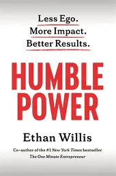 Humble Power: Less Ego. More Impact. Better Results - Ітан Вілліс - мініатюра 2