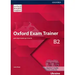 Oxford Exam Trainer B2. Teacher's Book - Хелен Віл