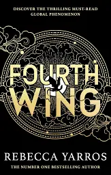 Fourth Wing. The Empyrean. Book 1