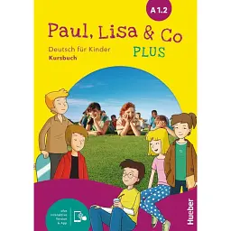 Paul, Lisa & Co PLUS A1.2 Kursbuch plus interaktive Version Deutsch für Kinder Deutsch als Fremdsprache - Моніка Боверманн
