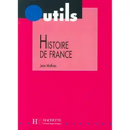 Outils. Histoire de France - Жан Матьє