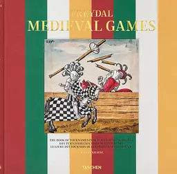 Freydal. Medieval Games. The Book of Tournaments of Emperor Maximilian I