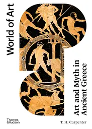 World of Art: Art and Myth in Ancient Greece