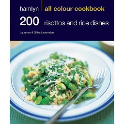 200 Risottos and Rice Dishes - Лоренс Лорендон