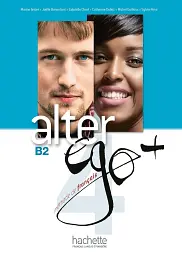 Alter Ego + Livre De L'eleve + CD-ROM (B2) - Енні Бертет - мініатюра 11