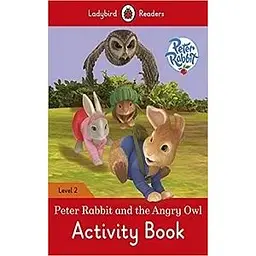 Ladybird Readers 2 Peter Rabbit and the Angry Owl Activity Book
