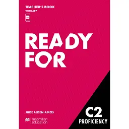 Ready for C2 Proficiency Teacher's Book with App - Джуд Олден-Еймос
